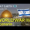 Flat Earth 15: SKENARIO PERANG DUNIA III
