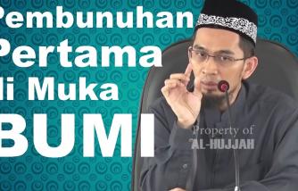 Pembunuhan Pertama di Muka Bumi - Ustadz Adi Hidayat, Lc, MA