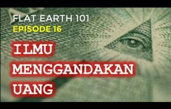 Flat Earth 16: ILMU MENGGANDAKAN UANG