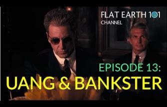 Episode 13: UANG & BANKSTER (Motivasi Dibalik Kebohongan Bumi Globe)